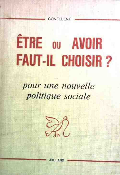 Etre ou avoir, faut-il choisir ? - Inconnu - Livre