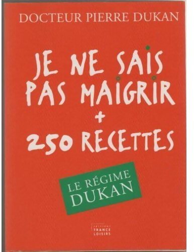 Je ne sais pas maigrir - Pierre Dukan - Livre