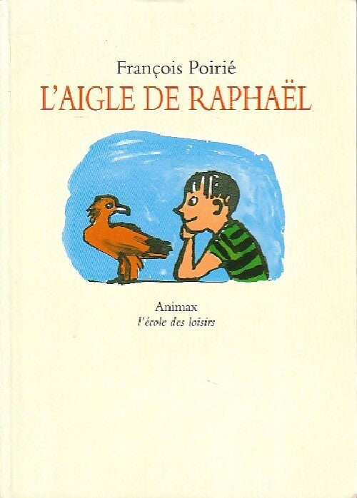 L'aigle de Raphaël - François Poirié - Livre