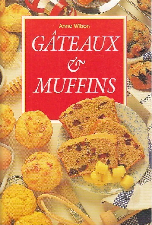 Gâteaux & Muffins - Anne Wilson - Livre