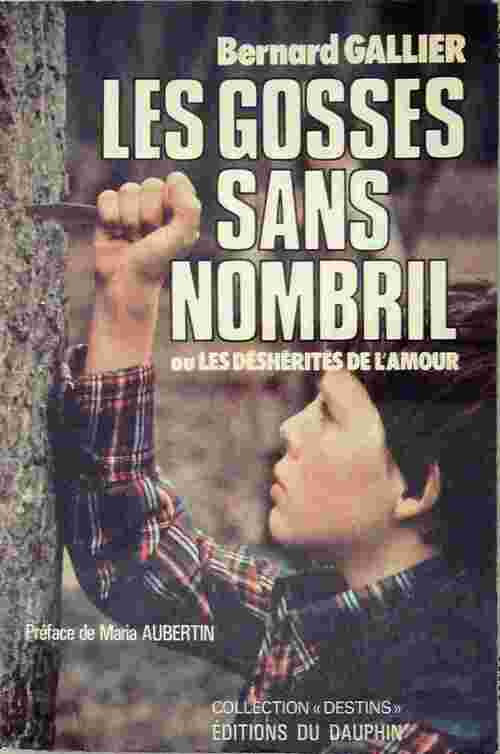 Les gosses sans nombril - Bernard Gallier - Livre