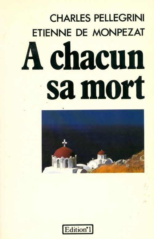 A chacun sa mort - Charles Pellegrini - Livre