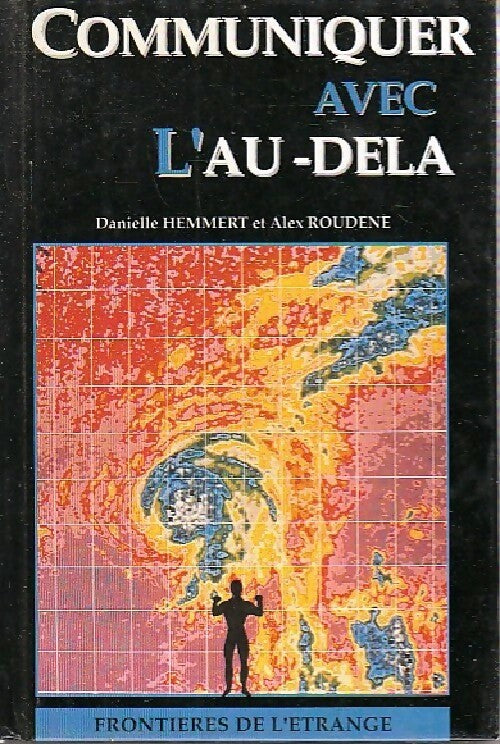 Communiquer avec l'au-delà - Danielle Hemmert, Alex Roudène - Livre