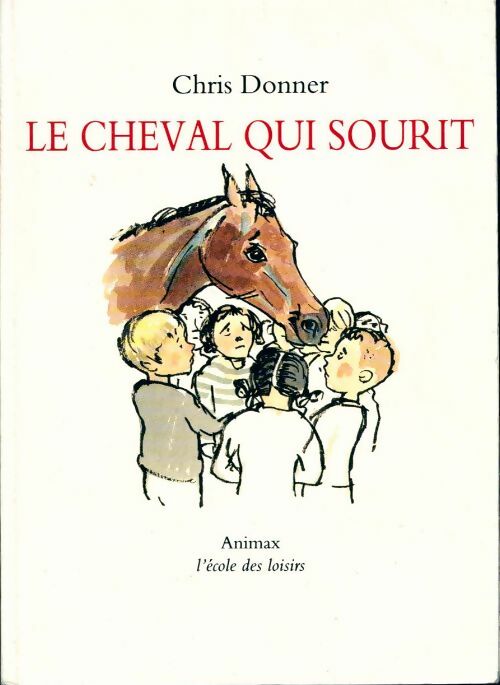 Le cheval qui sourit - Chris Donner - Livre