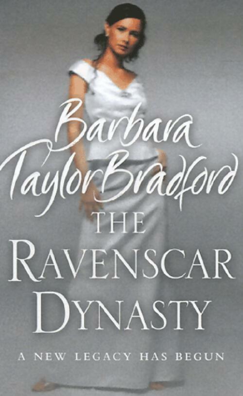 The Ravenscar dynasty - Barbara Taylor Bradford - Livre