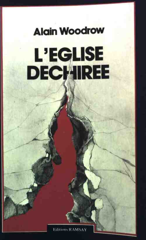 L'Église déchirée - Alain Woodrow - Livre