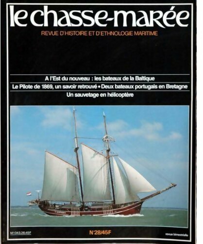 Chasse-marée n°28 : Les bateaux de la Baltique / Le pilot de 1969 / Deux bateaux portugais en Bretagne / Un sauvetage en hélicoptère - Inconnu - Livre