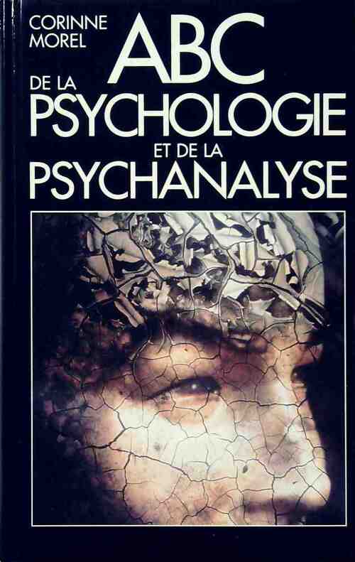 ABC de la psychologie et de la psychanalyse - Corinne Morel - Livre