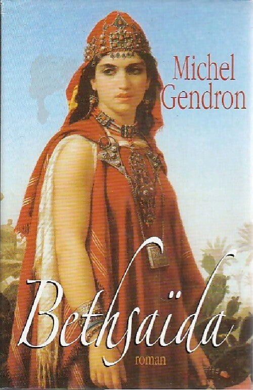 Bethsaïda - Michel Gendron - Livre