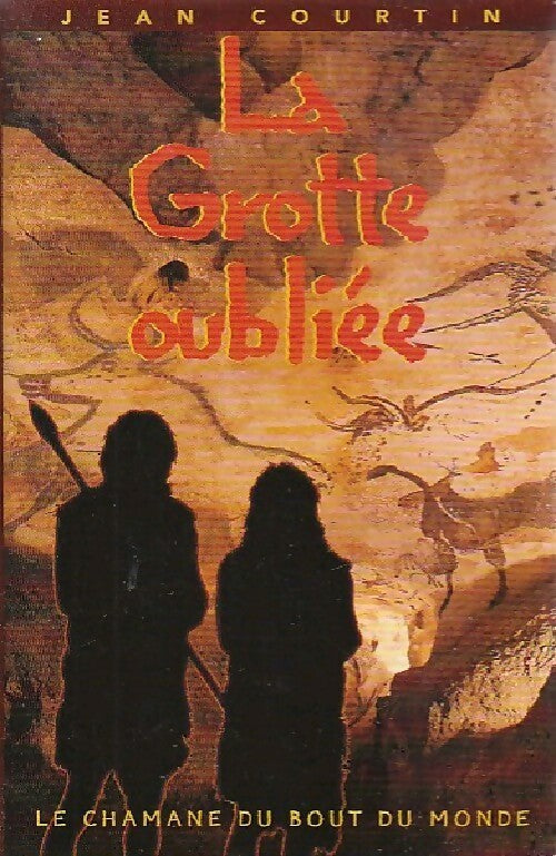 La grotte oubliée - Jean Courtin - Livre