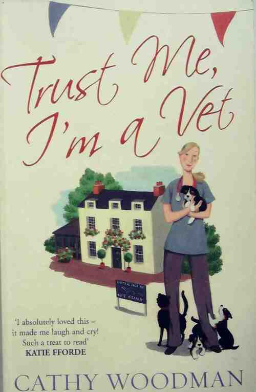 Trust me, I'm a vet - Cathy Woodman - Livre