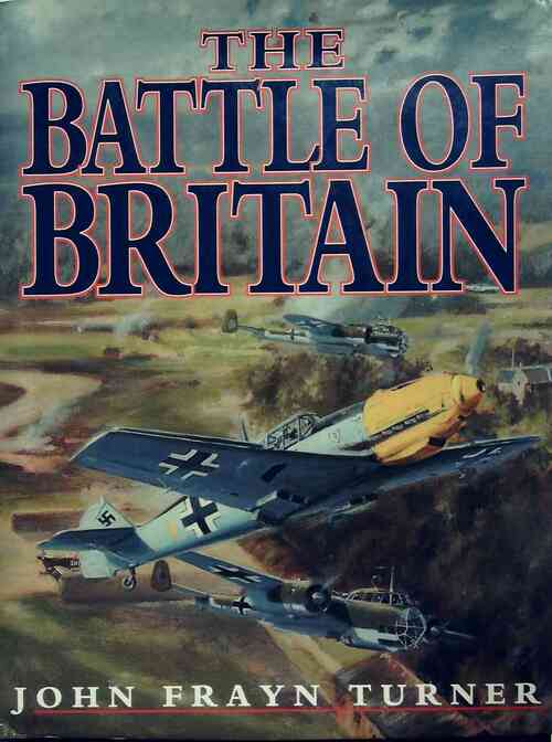 The battle of Britain - John Frayn-Turner - Livre
