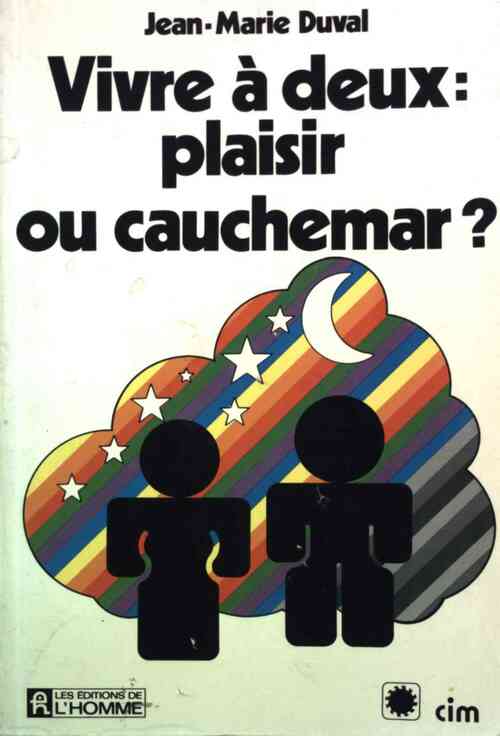 Vivre à deux : Plaisir ou cauchemar ? - Jean-Marie Duval - Livre