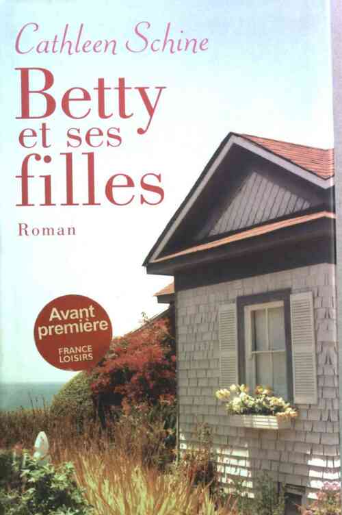Betty et ses filles - Cathleen Schine - Livre