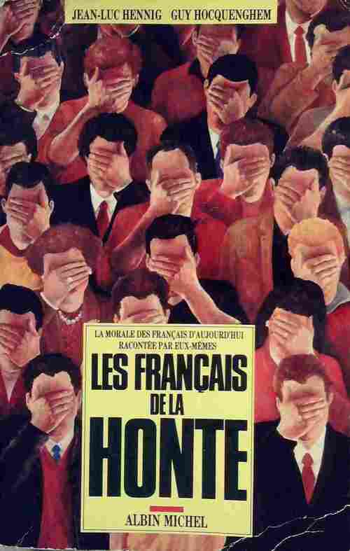 Les Français de la honte - Jean-Luc* Hennig - Livre