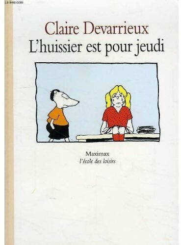 L'huissier est pour jeudi - Claire Devarrieux - Livre