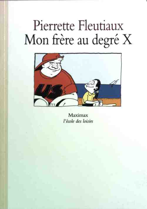Mon frère au degré X - Pierrette Fleutiaux - Livre