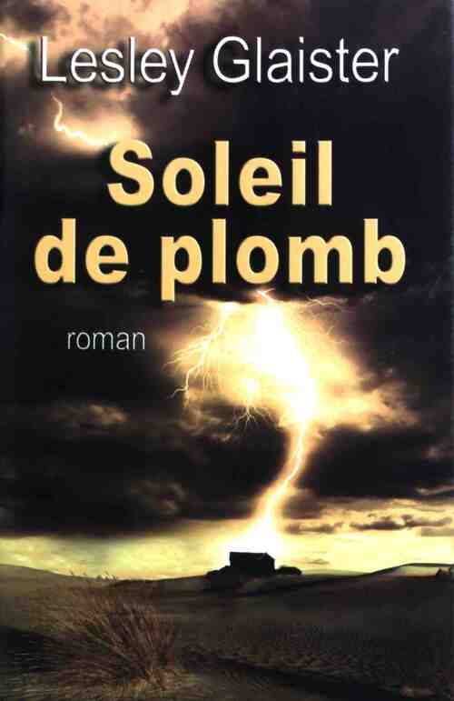 Soleil de plomb - Lesley Glaister - Livre