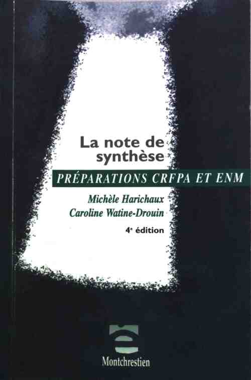 La note de synthèse. Préparations CRFPA et ENM - Michèle Harichaux - Livre