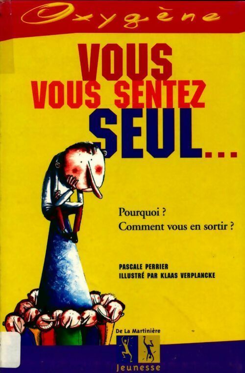 Vous vous sentez seul... - Pascale Perrier - Livre