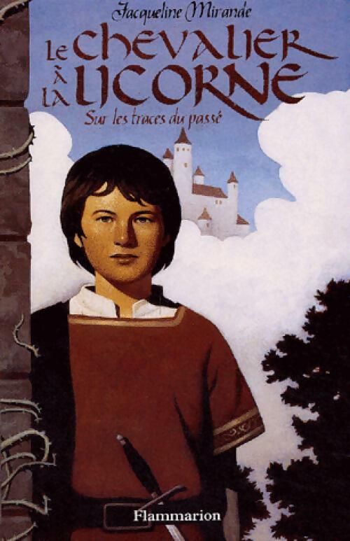 Le chevalier à la licorne - Jacqueline Mirande - Livre