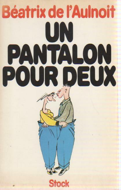 Un pantalon pour deux - Béatrice De L'Aulnoit - Livre