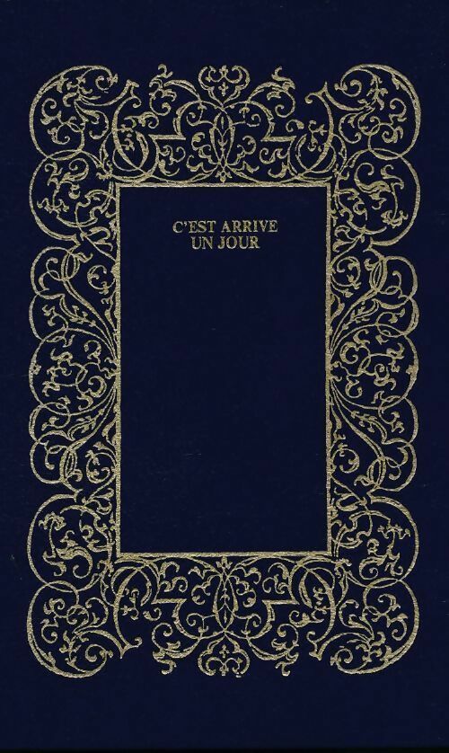 C'est arrivé un jour - Pierre Bellemare - Livre