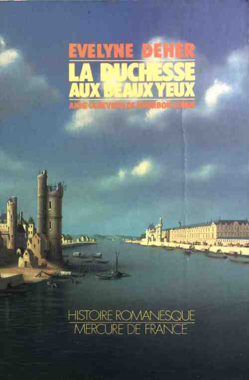 La duchesse aux beaux yeux - Evelyne Deher - Livre
