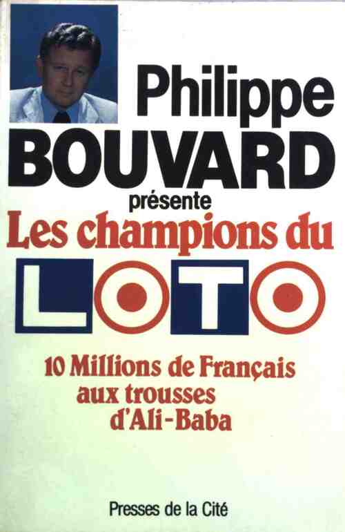 Les champions du Loto - Philippe Bouvard - Livre
