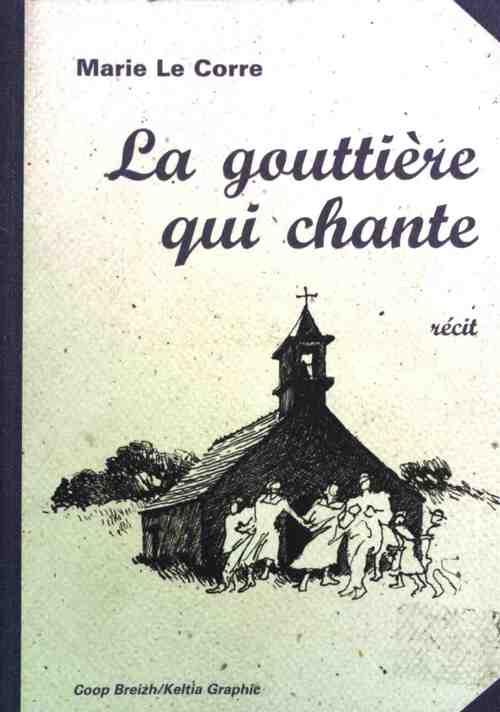 La gouttière qui chante - Marie Le Corre - Livre