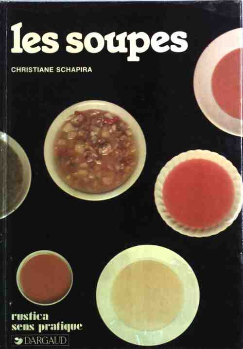 Les soupes - Christiane Schapira - Livre