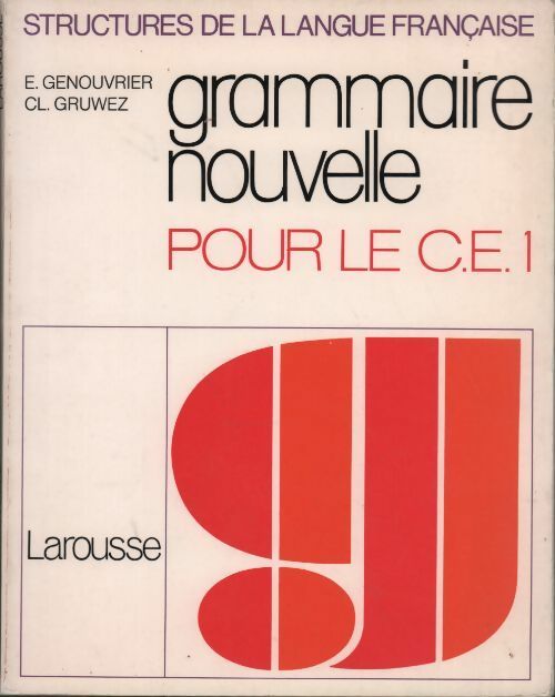 Grammaire nouvelle pour le CE1 - Emile Genouvrier - Livre