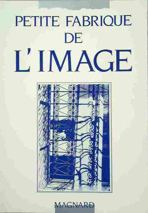 Petite fabrique de l'image - Jean-Claude Fozza - Livre
