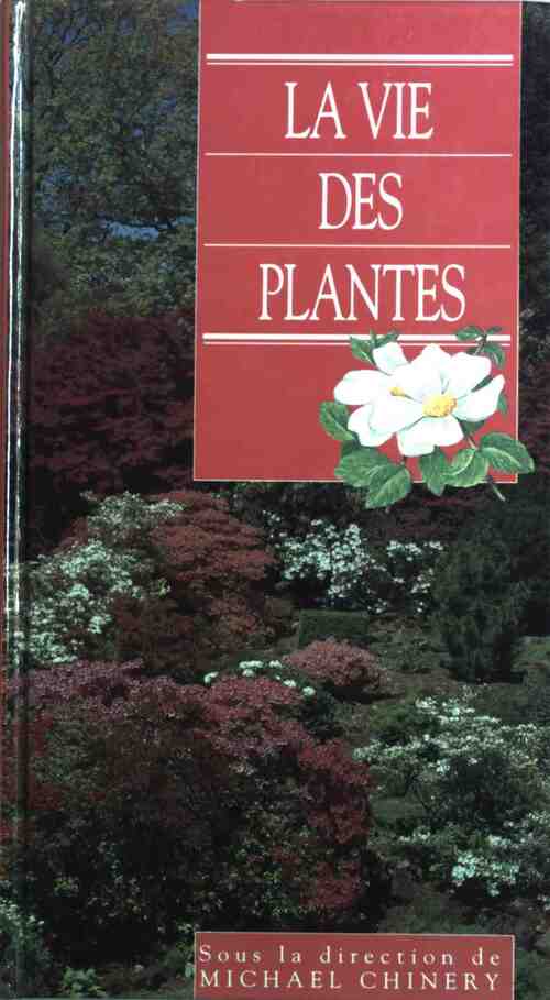 La vie des plantes - Michael Chinery - Livre