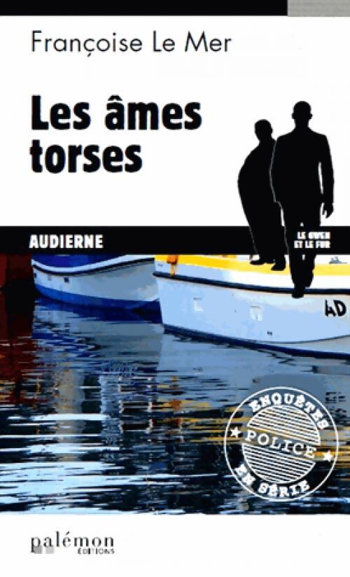 Les âmes torses - Françoise Le Mer - Livre