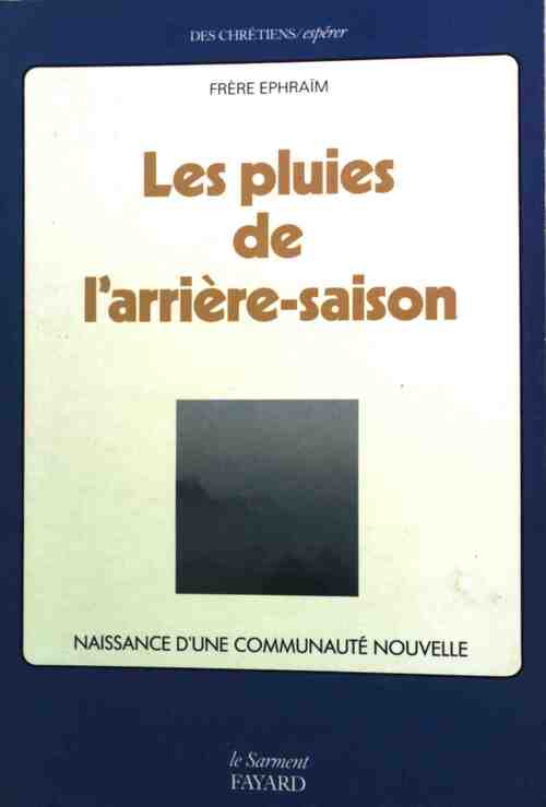 Les pluies de l'arrière-saison - Ephraïm - Livre