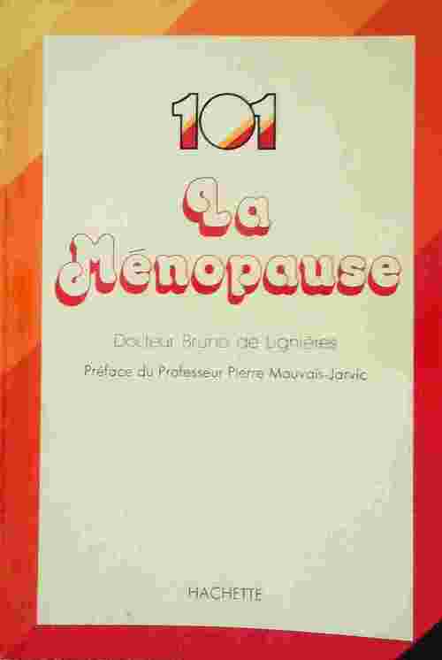La ménopause - Bruno De Lignières - Livre