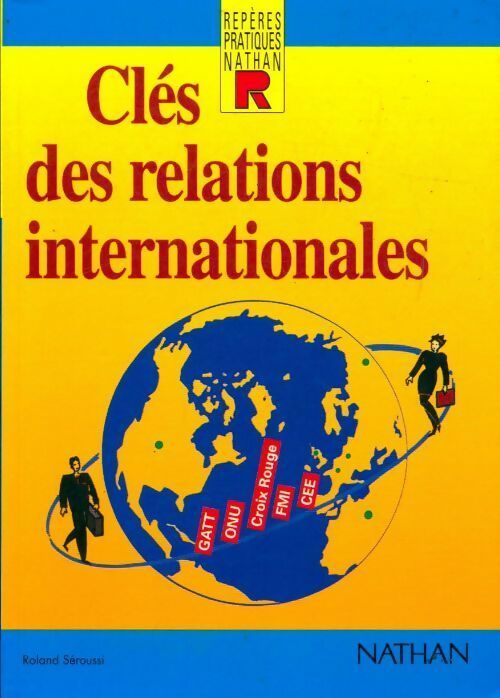 Clés des relations internationales - Roland Séroussi - Livre