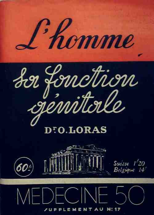 L'homme, sa fonction génital - O. Loras - Livre