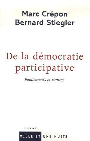 De la démocratie participative. Fondements et limites - Marc Crépon - Livre