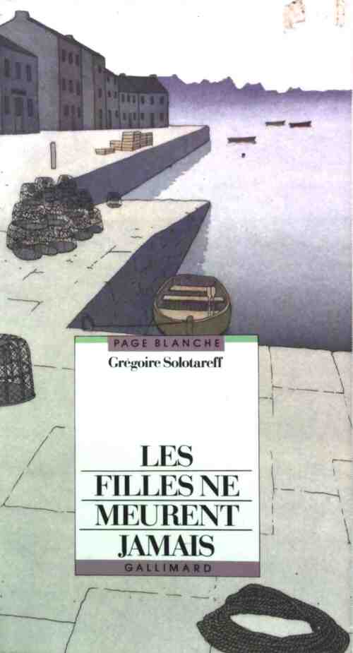 Les filles ne meurent jamais - Grégoire Solotareff - Livre