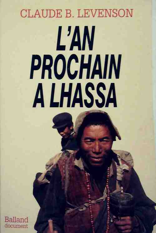 L'an prochain à Lhassa - Claude B. Levenson - Livre