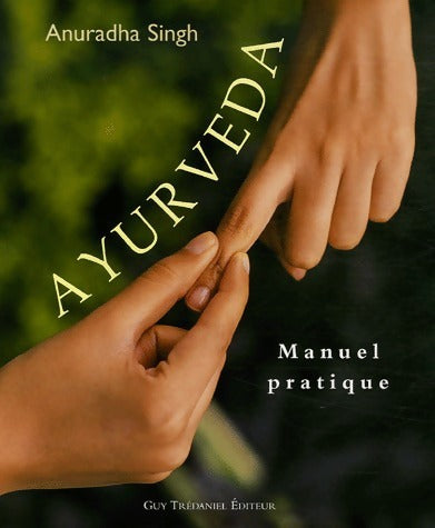 Ayurveda - Anuradha Singh - Livre