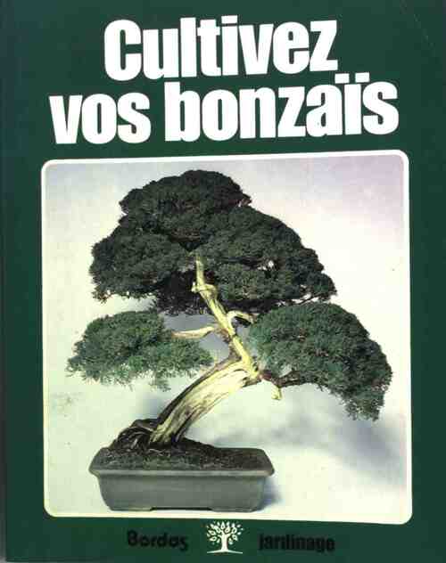 Cultivez vos bonzaïs - Collectif - Livre