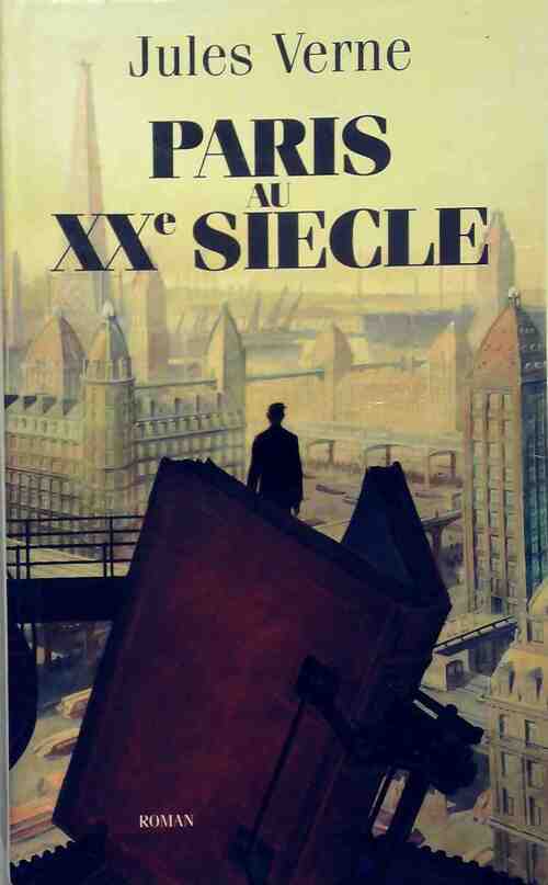Paris au XXe siècle - Jules Verne - Livre