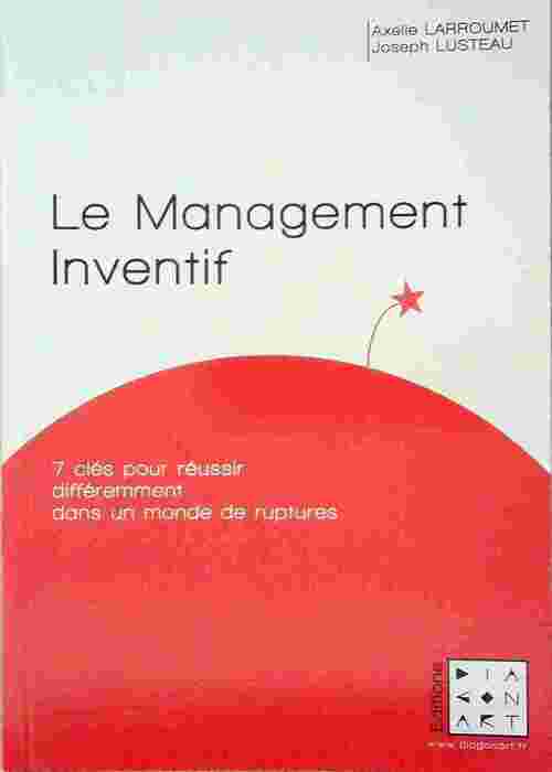 Le management inventif - Axelle Larroumet - Livre