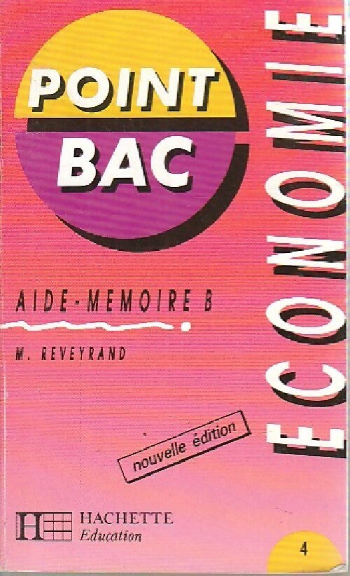 Economie Terminales B - M. Reveyrand - Livre