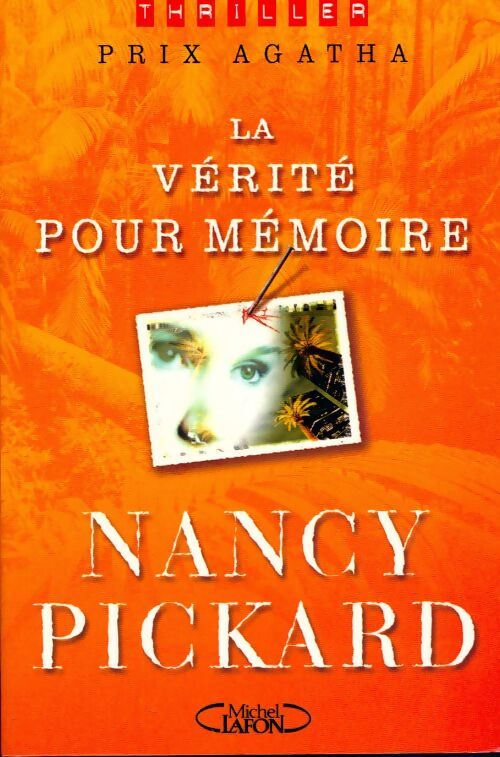 La vérité pour mémoire - Nancy Pickard - Livre