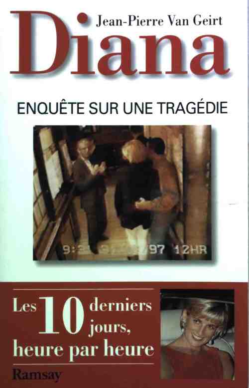 Diana. Enquête sur une tragédie - Jean-Pierre Van Geirt - Livre