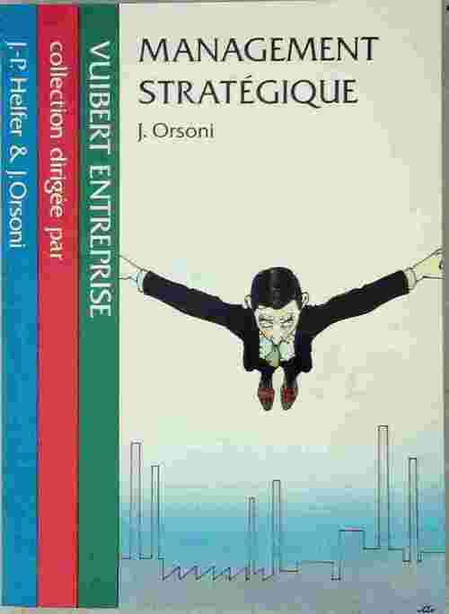Management stratégique - Jacques Orsoni - Livre